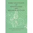 Edible Wild Plants of Pennsylvania and Neighboring States (Keystone Books)