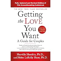 Getting the Love You Want: A Guide for Couples: Third Edition