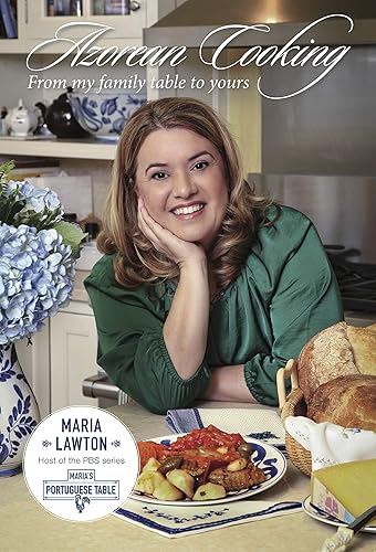 Download Azorean Cooking: From My Family Table to Yours PDF