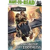 When Hiccup Met Toothless: Ready-to-Read Level 2