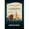 Understanding the Book of Hebrews: A Word By Word Commentary