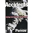 Normal Accidents: Living with High-Risk Technologies