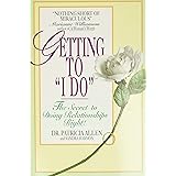 Getting to 'I Do': The Secret to Doing Relationships Right!