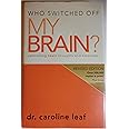 Who Switched Off My Brain?: Controlling Toxic Thoughts and Emotions