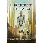 I, Robot Tessa (The Robot Series)