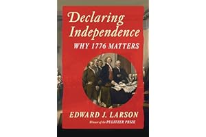 Declaring Independence: Why 1776 Matters