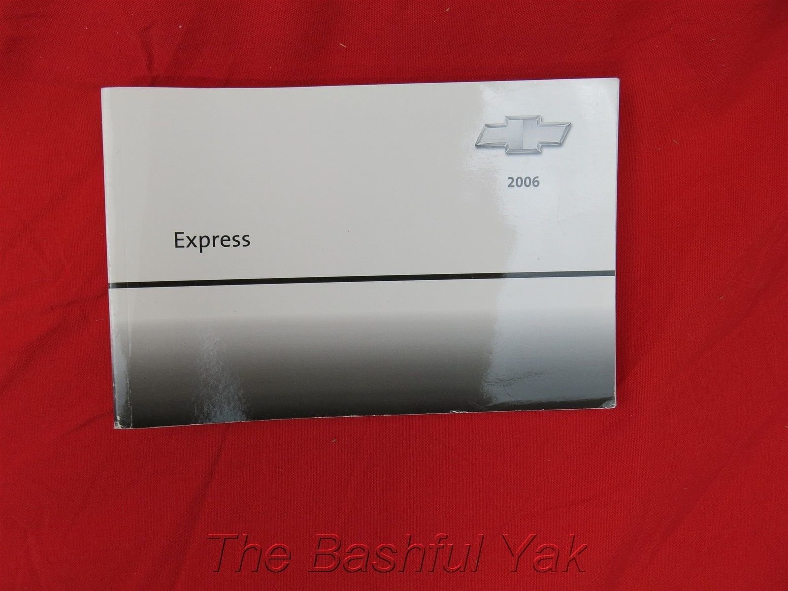 2006 Chevy Chevrolet Express Owners Manual Paperback – 2006