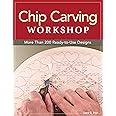 Chip Carving Workshop: More Than 200 Ready-to-Use Designs (Fox Chapel Publishing) Beginner-Friendly Guide to Correct Hand Positions, Precise Cuts, Geometric Patterns, and Free Form from Lora Irish