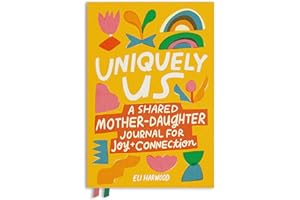 Uniquely Us: Mother & Daughter: A Back-and-Forth Journal for Teen and Tween Girls and Their Moms