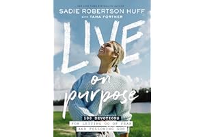 Live on Purpose: 100 Devotions for Letting Go of Fear and Following God