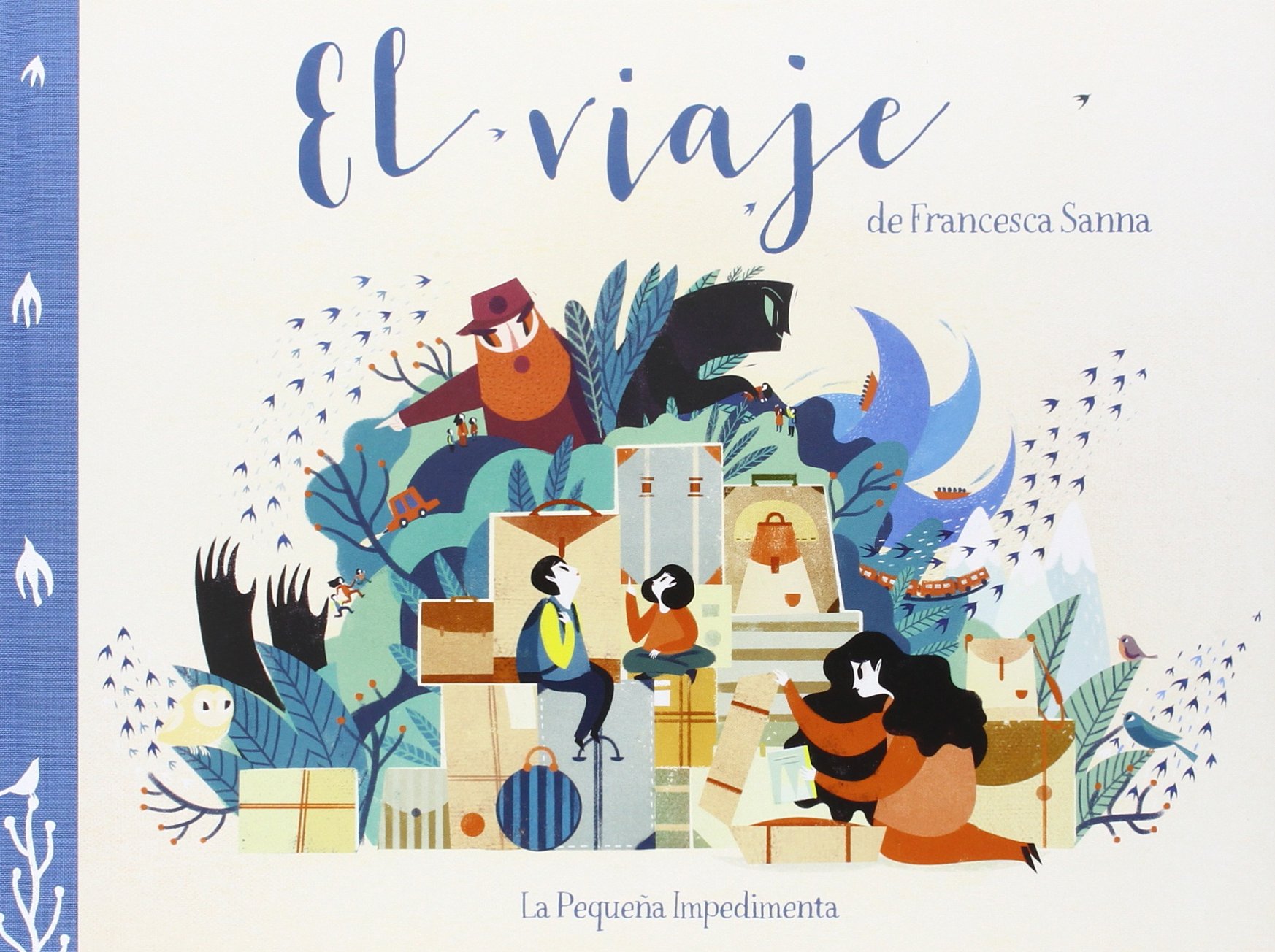 El Viaje (LA PEQUEÑA IMPEDIMENTA) : Francesca Sanna: Amazon.es: Libros