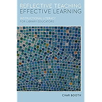 Reflective Teaching, Effective Learning: Instructional Literacy for Library Educators book cover