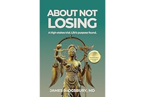 About Not Losing: A high-stakes trial. Life's purpose found