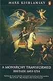 A Monarchy Transformed: Britain, 1603-1714