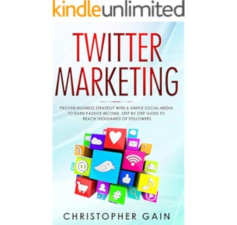Amazon Com Twitter Marketing Proven Business Strategy With A