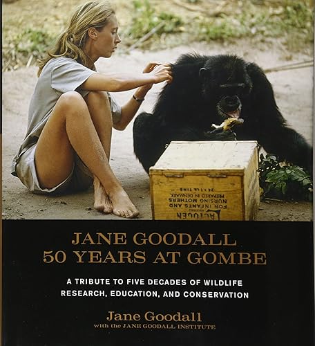 Download Jane Goodall: 50 Years at Gombe: A Tribute to Five Decades of Wildlife Research, Education, and Conservation PDF