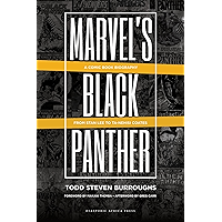 Marvel's Black Panther: A Comic Book Biography, From Stan Lee to Ta-Nehisi Coates book cover
