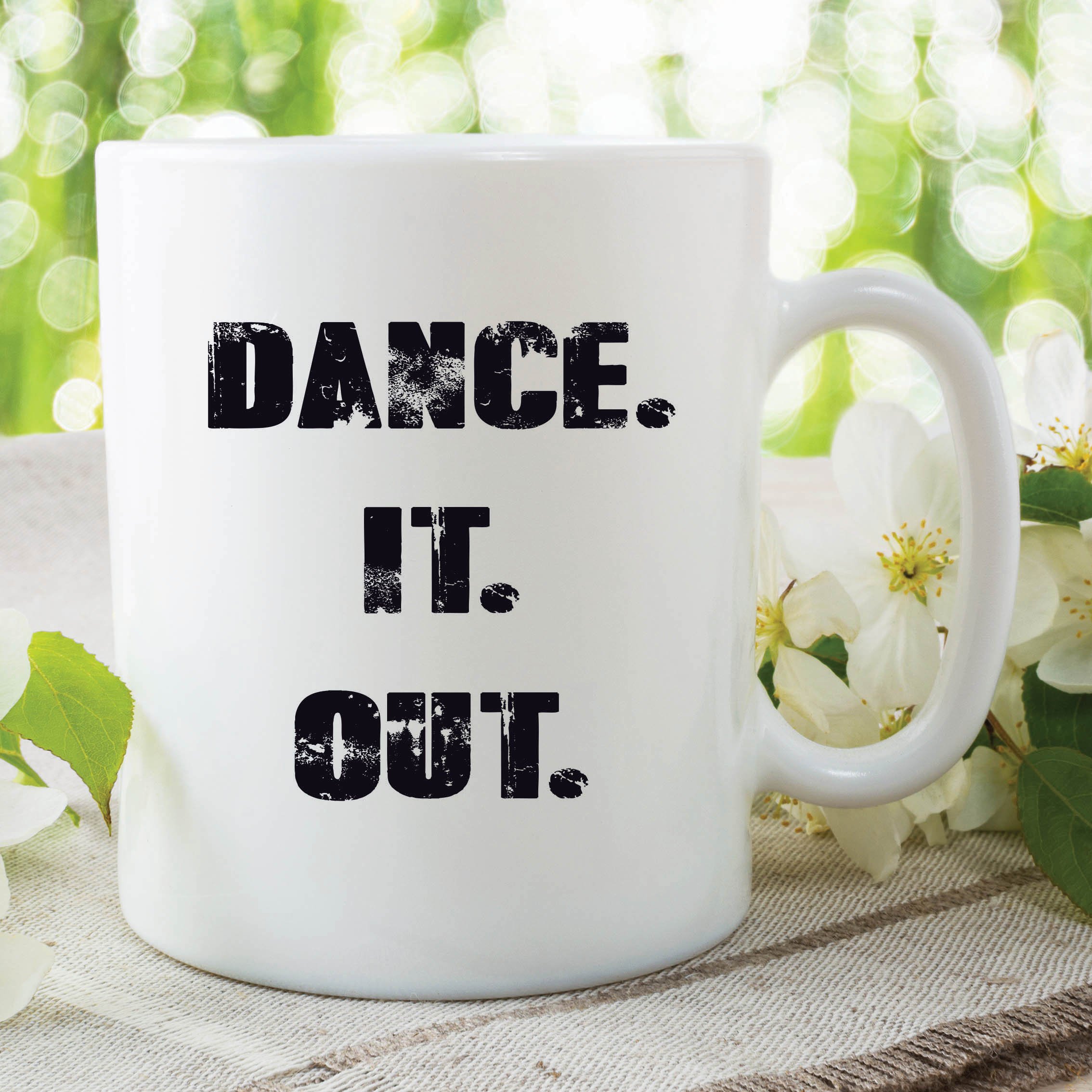 Dance It Out Mugs Student School Office Work Coffee Cup Birthday Gift WSDMUG184