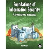 Foundations of Information Security: A Straightforward Introduction