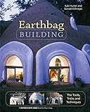 Earthbag Building: The Tools, Tricks and Techniques (Mother Earth News Wiser Living Series)