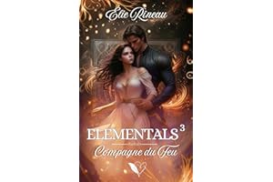 Elementals 3 : Compagne du Feu (French Edition)