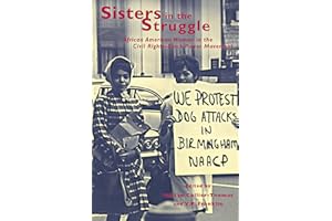 Sisters in the Struggle: African American Women in the Civil Rights-Black Power Movement
