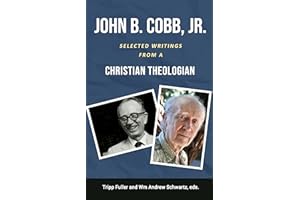John B. Cobb, Jr.: Selected Writings from a Christian Theologian