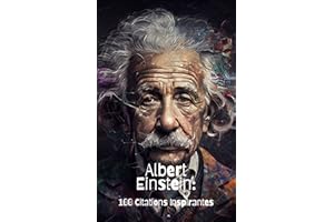 Albert Einstein: 100 Citations Inspirantes (French Edition)