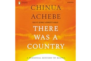 There Was a Country: A Personal History of Biafra