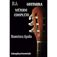 Guitarra Metodo Completo: Del Profesor Ramirez Ayala (Aprenda a tocar guitarra) (Spanish Edition) book cover