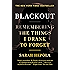 Blackout: Remembering the Things I Drank to Forget
