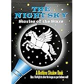 The Night Sky: Stories of the Stars Bedtime Shadow Book