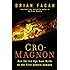 Cro-Magnon: How the Ice Age Gave Birth to the First Modern Humans