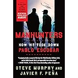 Manhunters: How We Took Down Pablo Escobar