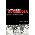 The Anguish of Surrender: Japanese POWs of World War II