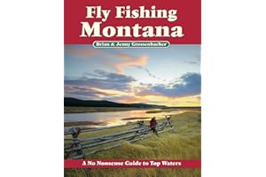Fly Fishing Montana: A No Nonsense Guide to Top Waters