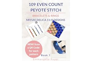 109 Even Count Peyote Patterns: Miyuki Delica 11/0 Designs. QR code for each designs. : Easy Step-by-Step Guide & Techniques 