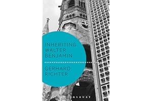 Inheriting Walter Benjamin (Walter Benjamin Studies)