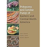 Polypores and Similar Fungi of Eastern and Central North America (The Corrie Herring Hooks Series)