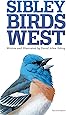Sibley Birds West: Field Guide to Birds of Western North America