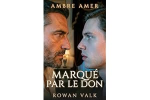 AMBRE AMER: MARQUÉ PAR LE DON - Une sombre romance MM Mafia Omegaverse (BITTER AMBER t. 1) (French Edition)