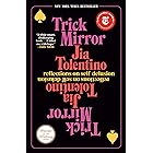 Trick Mirror: Reflections on Self-Delusion