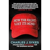 How the Right Lost Its Mind