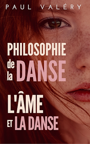 Download L'ÂME ET LA DANSE suivi de PHILOSOPHIE DE LA DANSE PDF