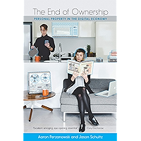 The End of Ownership: Personal Property in the Digital Economy (The Information Society Series) book cover