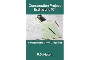 Construction Project Estimating 101: For Beginners & New Graduates (Construction Careers Series)
