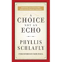 A Choice Not an Echo: Updated and Expanded 50th Anniversary Edition