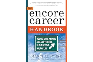 The Encore Career Handbook: How to Make a Living and a Difference in the Second Half of Life