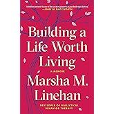 Building a Life Worth Living: A Memoir