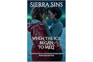 When the Ice Began to Melt: Hot Lesbian Passion in the Antarctic Chill (Sapphic Whispers)